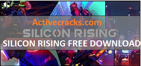SILICON RISING FREE DOWNLOAD